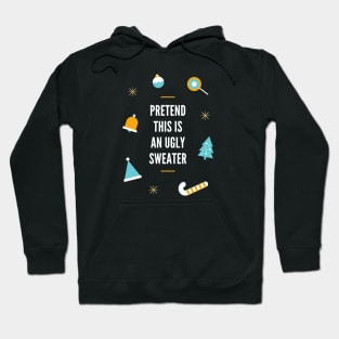 Pretend this is an Ugly Sweater Blue Icons Christmas Occasion Hoodie